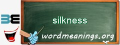 WordMeaning blackboard for silkness